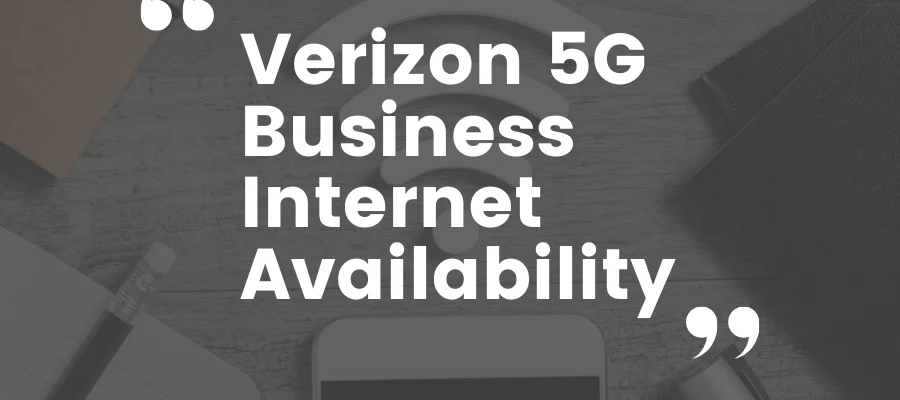 Verizon 5G Business Internet Availability